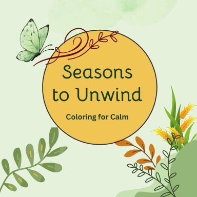 Seasons to Unwind- Coloring for Calm